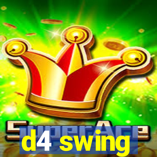 d4 swing